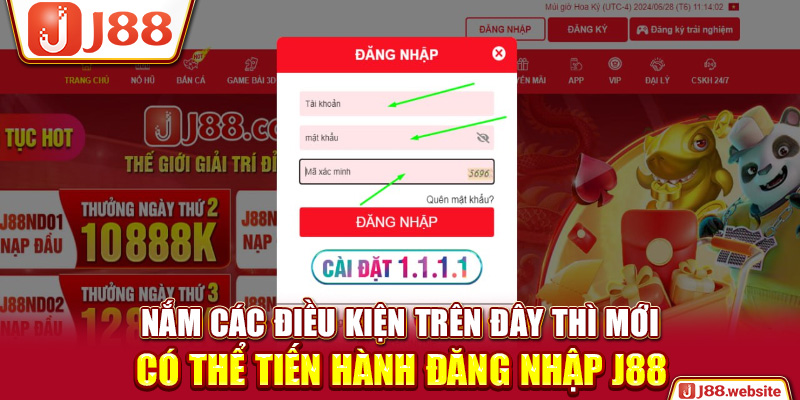 Nắm các điều kiện trên đây thì mới có thể tiến hành đăng nhập J88