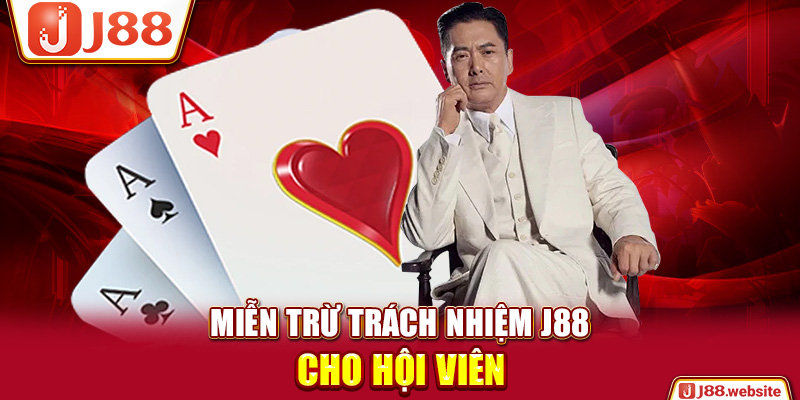 Miễn trừ trách nhiệm J88 cho hội viên