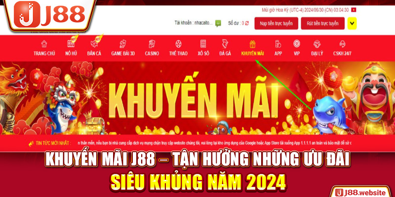 Khuyến Mãi J88 – Tận Hưởng Những Ưu Đãi Siêu Khủng Năm 2024