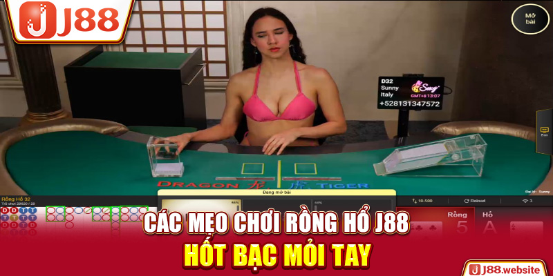 Các mẹo chơi rồng hổ J88 hốt bạc mỏi tay