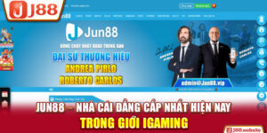 Jun88 – Nhà Cái Đẳng Cấp Nhất Hiện Nay Trong Giới iGaming