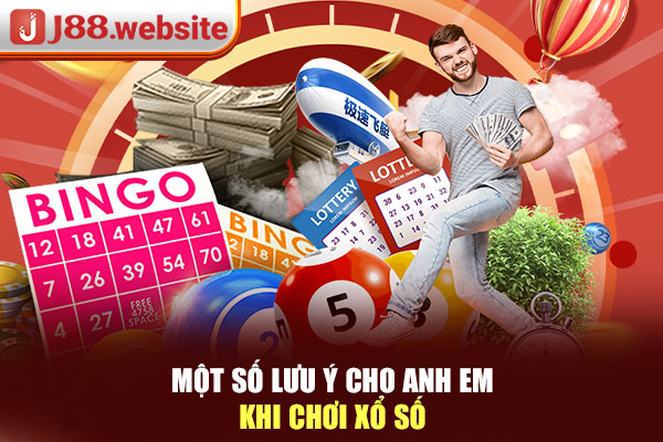 Một số lưu ý cho anh em khi chơi xổ số